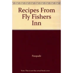 High Peak Recipes From Fly Fishers Inn Book